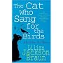 The Cat Who Sang for the Birds (Jim Qwilleran Feline Whodunnit)