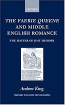 The "Faerie Queene" and Middle English Romance: The Matter of Just Memory (Oxford English Monographs)
