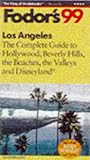 Los Angeles '99: The Complete Guide to Hollywood, Beverly Hills, the Beaches, the Valleys and Dis neyland (Fodor's Gold Guides)