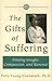 Book The Gifts of Suffering: Finding Insight, Compassion, and Renewal
