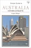 Simple Guide to Australia: Customs and Etiquette (Simple Guides Customs and Etiquette)