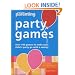 "Practical Parenting" Party Games: Over 90 Games to Make Your Children's Party Go with a Swing!