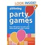 "Practical Parenting" Party Games: Over 90 Games to Make Your Children's Party Go with a Swing!