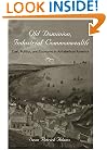 Old Dominion, Industrial Commonwealth: Coal, Politics, and Economy in Antebellum America (Studies in Early American Economy and Society from the Library Company of Philadelphia)