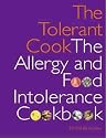 The Tolerant Cook: The Allergy and Food Intolerance Cookbook