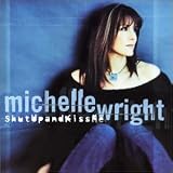 Shut Up and Kiss Meby Michelle Wright