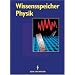 Wissensspeicher: Physik: Nachschlagewerk