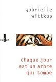 Chaque jour est un arbre qui tombe