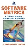 Software Metrics: A Guide to Planning, Analysis, and Application