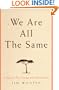 We Are All The Same: A Story of a Boy's Courage and a Mother's Love