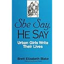 She Say, He Say: Urban Girls Write Their Lives