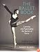 The Ballet Book: Learning and Appreciating the Secrets of Dance