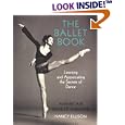 The Ballet Book: Learning and Appreciating the Secrets of Dance by  American Ballet Theatre and Nancy Ellison