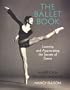 The Book of Ballet: Learning and Appreciating the Secrets of Dance