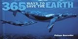 365 ways to save the Earth