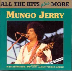 Mungo jerry - All The Hits Plus More By Mungo Jerry (2002-03-12) - Zortam Music