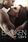 Broken At Love: Whitman University, #1