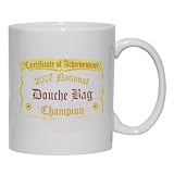 National Douche Bag Champion Mug for Coffee / Hot Beverage (choice of sizes and colors)