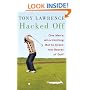 Hacked Off: One Man's All-out Bid to Crack the Secret of Golf