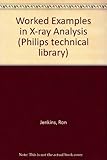 Worked examples in x-ray analysis