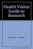 The health visitor guide to research
