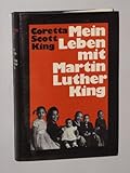 Produkt-Bild: King, Coretta Scott: Mein Leben mit Martin Luther King. G&uuml;tersloh, Bertelsmann/ Stuttgart, Europ. Buch- u. Phonoklub/ Wien, Buchgemeinschaft Donauland, [1971]. Gr.-8&deg;. 286 (1) S., 16 Sw-Taf. Leinen. Schutzumschl.