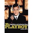 Mr. Playboy: Hugh Hefner and the American Dream