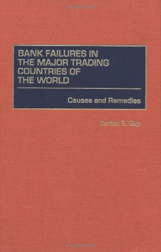 Bank Failures in the Major Trading Countries of the World: Causes and Remedies