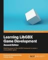 Learning LibGDX Game Development, Second Edition 