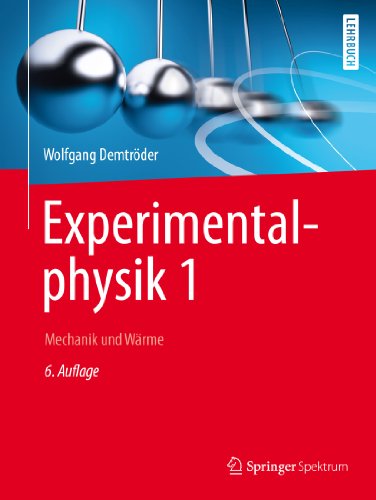 Experimentalphysik 1: Mechanik und Wärme (Springer-Lehrbuch) (German Edition)