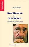 Die W&ouml;rter und die Toten: Nachruf auf eine Revolution - Amir Valle