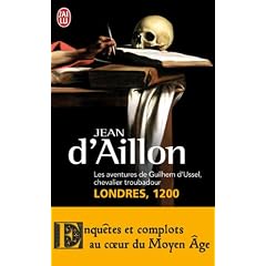 Les aventures de Guilhem d'Ussel, chevalier troubadour : Londres, 1200