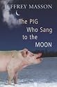 The Pig Who Sang to the Moon