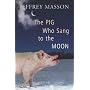 The Pig Who Sang to the Moon