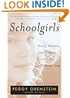 Schoolgirls: Young Women, Self Esteem, and the Confidence Gap