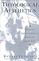 Theological Aesthetics: God in Imagination, Beauty, and Art
