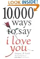 10,000 Ways to Say I Love You