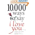 10,000 Ways to Say I Love You