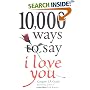 10,000 Ways to Say I Love You