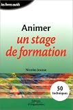Revue Editions d'Organisation  / Animer un stage de formation : 50 techniques