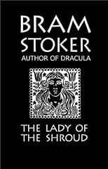 Bram Stoker's The Lady of the Shroud