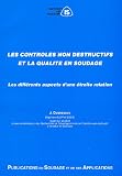 Les contr�les non destructifs et la qualit� en soudage : Les diff�rents aspects d'une �troite relation
