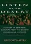 Listen to the Desert: Secrets of Spiritual Maturity from the Desert Fathers and Mothers