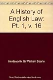 A history of English law. Volume XVI