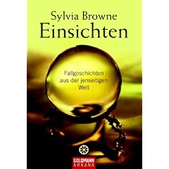 Einsichten: Fallgeschichten aus der jenseitigen Welt