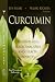 Curcumin: Biosynthesis, Medicinal Uses and Health Benefits