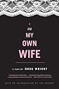 I Am My Own Wife