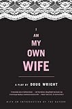I Am My Own Wife