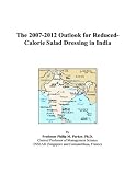 Search : The 2007-2012 Outlook for Reduced-Calorie Salad Dressing in India