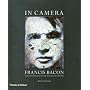 In Camera, Francis Bacon: Photography, Film and the Practice of Painting